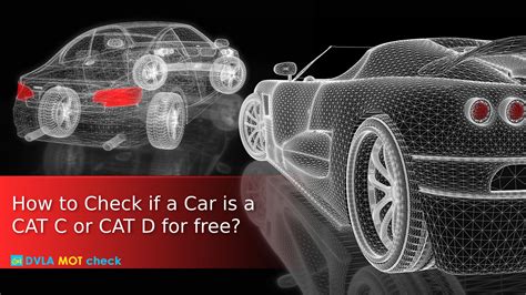 How to Check if a Car is a CAT C or CAT D for Free - Essential Guide by DVLA MOT Check - Issuu