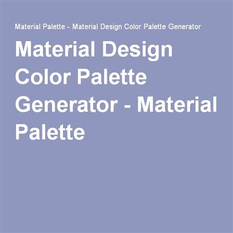 Material Palette - Material Design Color Palette Generator | Color palette generator, Material ...