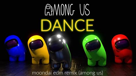 AMONG US Dance Video - Moondai EDM Remix (DTB) Chords - Chordify