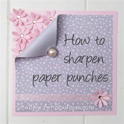 How to Sharpen Paper Punches - Live Creatively Inspired