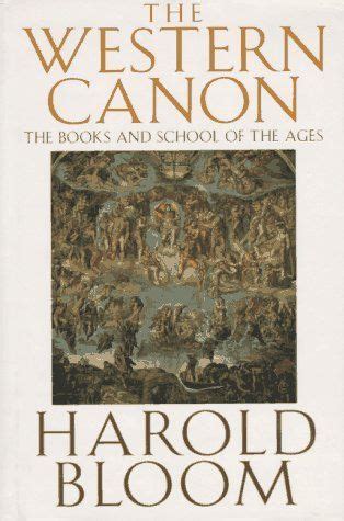 the western canon book and school of the ages by harold bloom, john