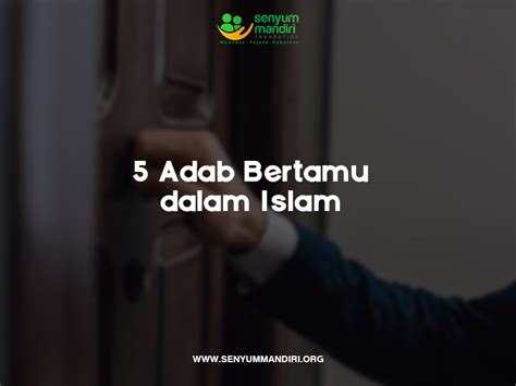 5 Adab Bertamu dalam Islam yang Harus Kamu Perhatikan! - Senyum Mandiri ...