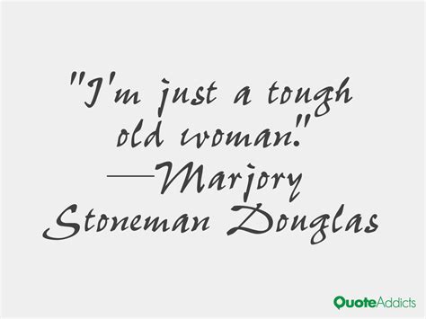 Marjory Stoneman Douglas Quotes. QuotesGram