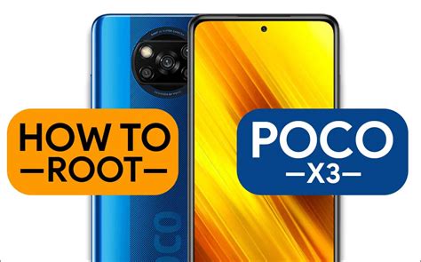 How to Root Poco X3 Using Magisk [3 Easy STEPS]