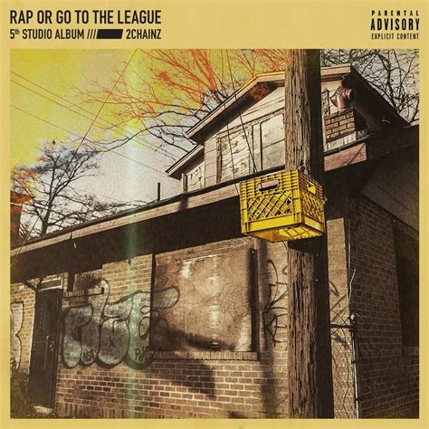 2 Chainz - Rap or Go to the League Lyrics and Tracklist | Genius