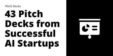 43 Pitch Decks from Successful AI Startups