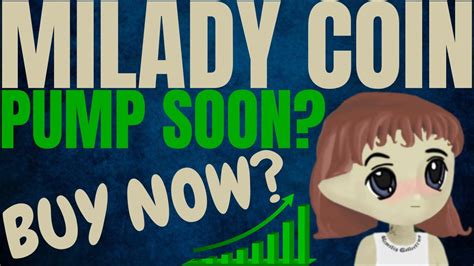 MILADY MEME COIN HUGE PRICE UPDATE! MILADY MEME COIN PRICE PREDICTION ...