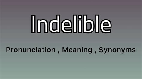 Indelible meaning - Indelible examples - Indelible synonyms - YouTube