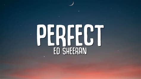 Ed Sheeran - Perfect (Lyrics) - YouTube