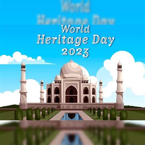 World Heritage Day 2024 Theme History And Significance - April Brietta