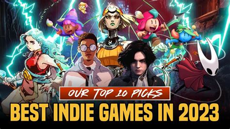 The Best Indie Games To Look Forward to in 2023: Our Top 10 Picks 🔥 - YouTube