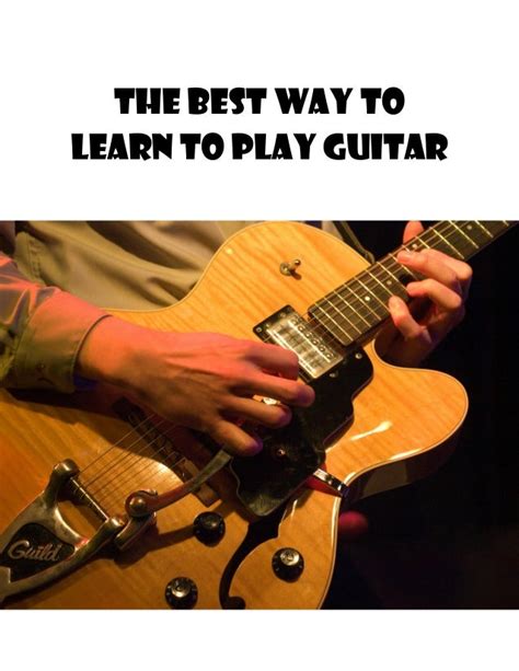 What's the Best Way to Learn to Play Guitar?