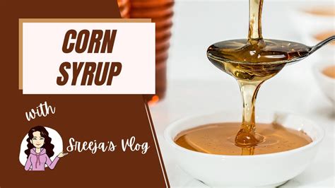 Corn Syrup Recipe at home - Home made corn syrup - YouTube