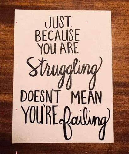 just because you are struggling | Quotable quotes, Life quotes ...