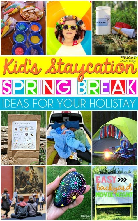 Spring Break İdeas 2019: Spring Break Staycation Ideas. Holiday ...