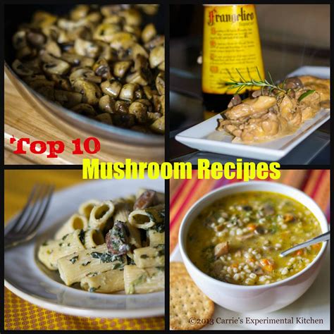 Carrie's Experimental Kitchen: Top 10 Mushroom Recipes