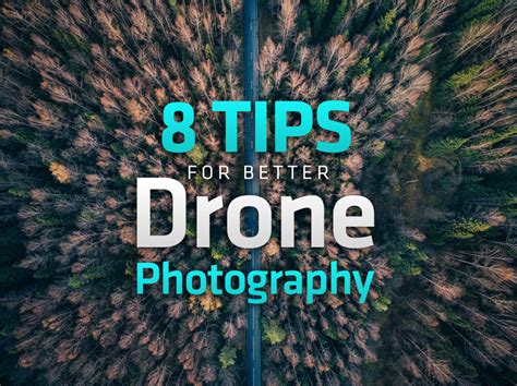 8 Tips for Better Drone Photography