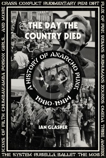 The Day the Country Died: A History of Anarcho Punk 1980-1984 (e-Book)