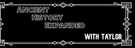 Ancient History Expanded with Taylor at Patron Hunt — Find Your Next ...