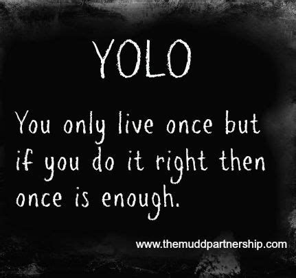 35 best images about yolo on Pinterest | White peach sangria, Quotes ...