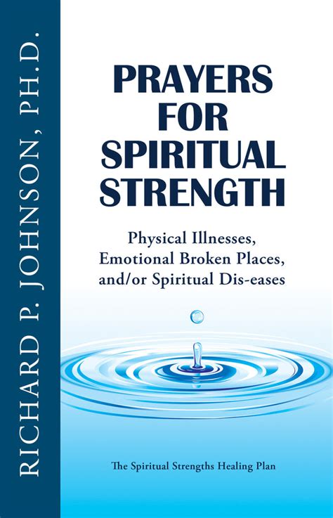 Prayers for Spiritual Strength: Physical Illnesses, Emotional Broken P – Spiritual Strengths ...