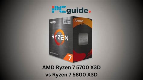 AMD Ryzen 7 5700X3D vs Ryzen 7 5800X3D - which comes out on top? - PC Guide