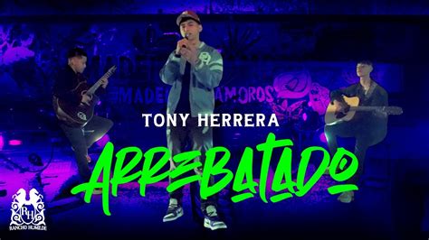 Tony Herrera - Arrebatado [Official Video] - YouTube