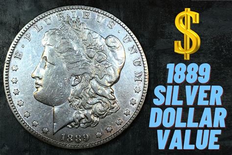 1889 Silver Dollar Value (Guide to Different Varieties of Prices ...