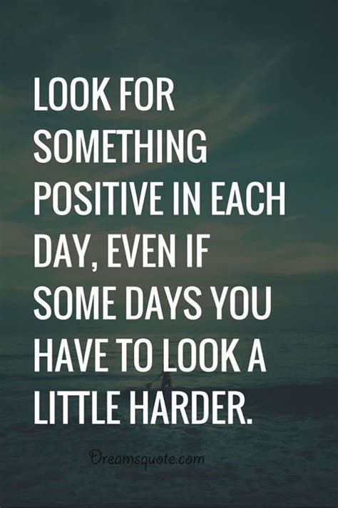 Positive quotes on life " Look for Something Positive Daily" That Will ...