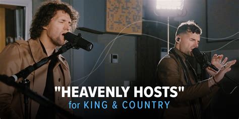 Exclusive Performance of "Heavenly Hosts" With for KING & COUNTRY | Positive Encouraging K-LOVE