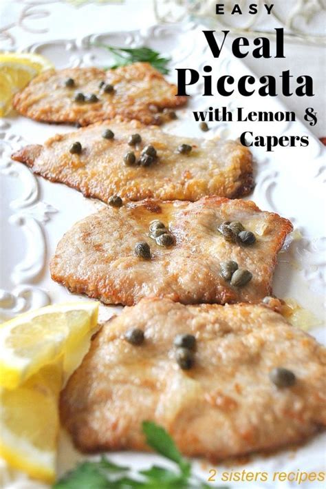 Veal Piccata with Lemon and Capers - 2 Sisters Recipes by Anna and Liz