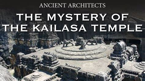 The Mystery of the Kailasa Temple of India