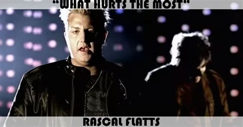 "What Hurts The Most" Song by Rascal Flatts | Music Charts Archive