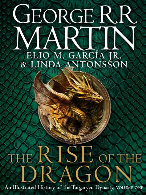 The Rise of the Dragon: An Illustrated History of the Targaryen Dynasty eBook by George R.R ...