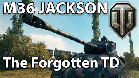 M36 Jackson; The forgotten Tank Destroyer (World of Tanks Gameplay) - YouTube