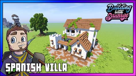 Minecraft - Building with Sausage - SPANISH VILLA!!! [Minecraft Tutorial] | Spanish villa ...