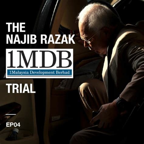 Stream The Najib Razak 1MDB Trial EP 04: Playing along with the ...