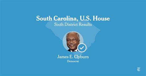 South Carolina Sixth Congressional District Election Results 2022: Clyburn Defeats Buckner - The ...