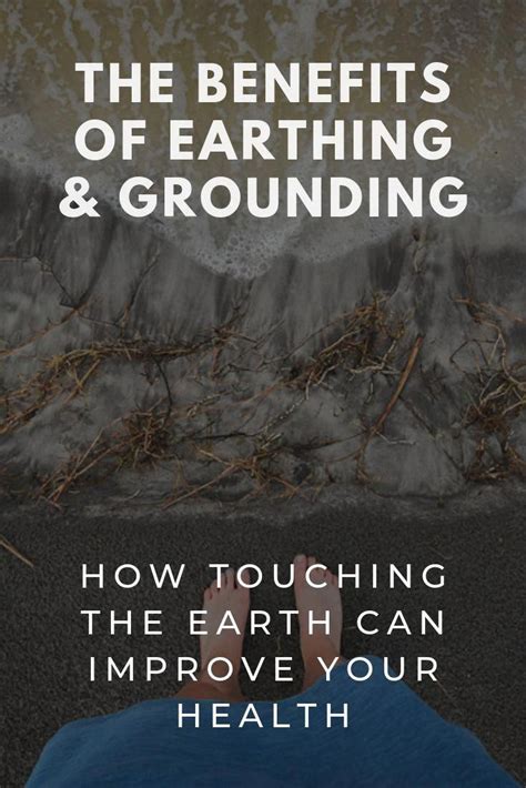 Benefits of Grounding: Researchers have discovered that grounding yourself by touching the earth ...