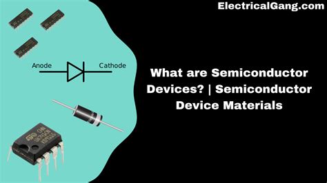 What are Semiconductor Devices? | The Definitive Guide