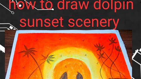 Dolphin sunset scenery drawing with oil pastel colour - YouTube