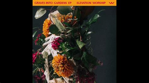 Elevation Worship - Graves into Gardens [Studio Version] - YouTube