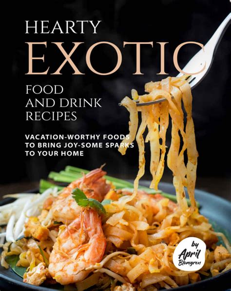 Hearty Exotic Food and Drink Recipes – Cookbook Club