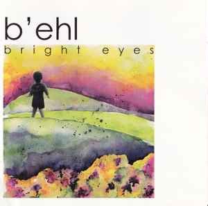 B'ehl - Bright Eyes | Releases, Reviews, Credits | Discogs