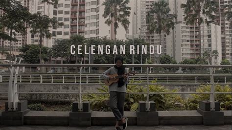 Celengan rindu - Fiersa Besari (Feby Cover Video) - YouTube