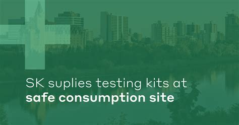 Saskatchewan provides testing kits at safe consumption sites - DATAC