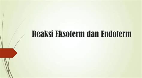 Termokimia: Reaksi Eksoterm dan Endoterm Pdf - Materi Kimia