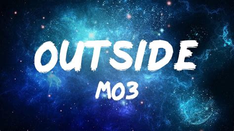 MO3 - Outside (Lyrics) - YouTube