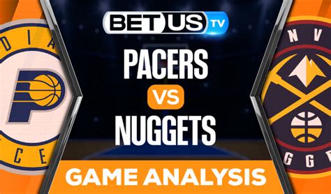 Pacers vs Nuggets: Predictions & Analysis 1/20/2023