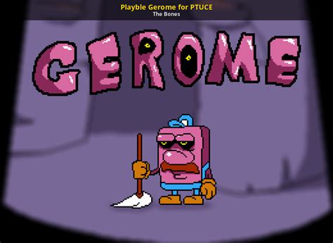 Playble Gerome for PTUCE [Pizza Tower] [Mods]